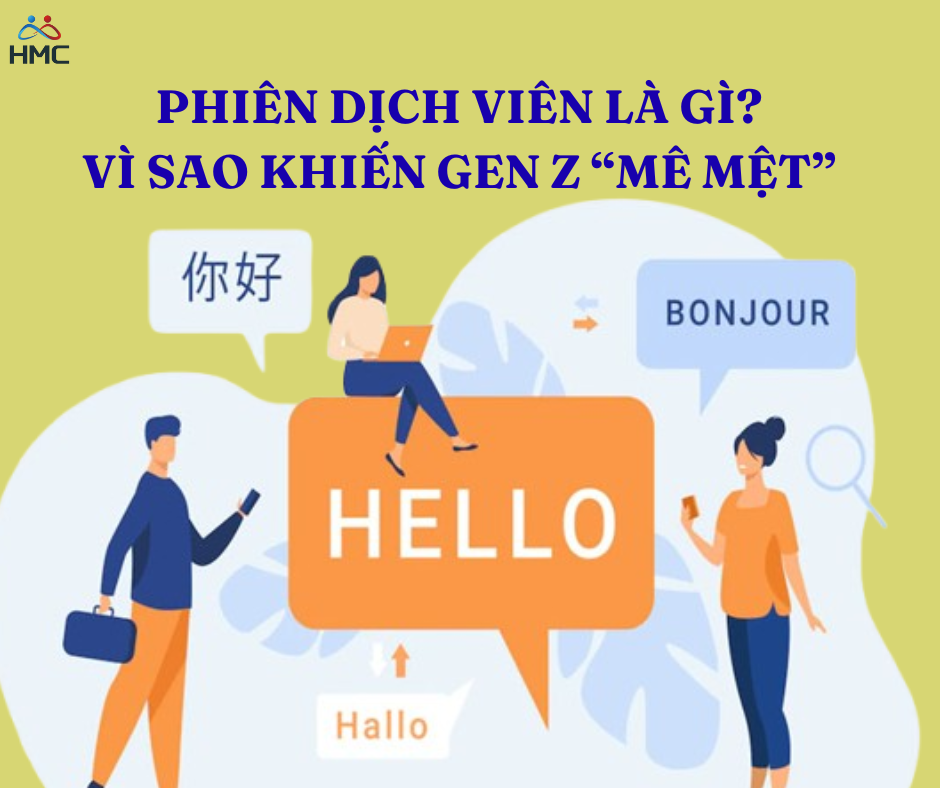Phiên Dịch Viên Là Gì? Vì Sao Được Đánh Giá Có Tiềm Năng Phát Triển Lớn?